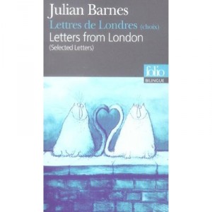 Lettres De Londres - Julian Barnes