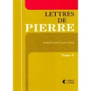 Lettres De Pierre T.5 - Pierre Monnier