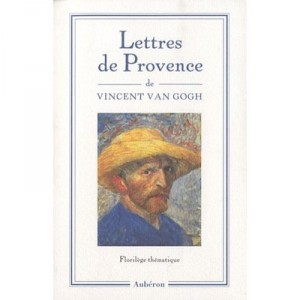 Letters From Provence, Thematic Anthology - Vincent Van Gogh