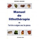Manuel De Lithotherapie , Ou L'art De Soigner - Michael Gienger
