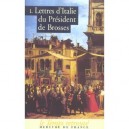 Lettres D'italie Du President De Brosses T.1 - President De Brosses