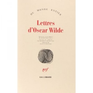 Lettres D'oscar Wilde - Oscar Wilde