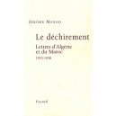 Le Dechirement , Lettres D'algerie Et Du Maroc 1953-1958 - Jerome Monod