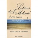 Lettres Du Pere Molinie A Ses Amis T.3 - Pere Moliniie