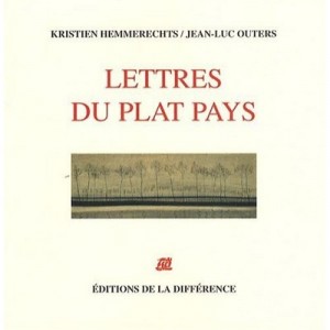 Lettres Du Plat Pays - Kristien Hemmerechts , Jean-luc Outers