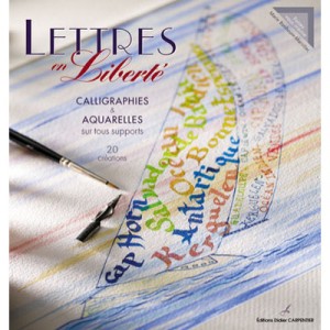 Lettres Et Couleurs , Calligraphies Et Aquarelles Sur Tous Supports - Marie Bonhoure-marsillach