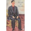 Lettres , Frida Kahlo Par Frida Kahlo - Frida Kahlo