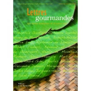 Lettres Gourmandes Des Terres Lointaines - Claire Curt , Sophie Brissaud , Francois Desgrandchamps