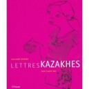 Lettres Kazakhes - Reynard G. Taki J-c