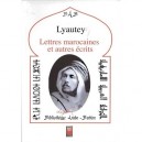 Lettres Marocaines Et Autres Ecrits, Suivis De Textes Sur Lyautey - Hubert Lyautey
