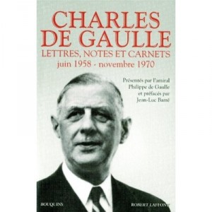 Charles De Gaulle T.3 , Lettres, Notes Et Carnets , Juin 1958-novembre 1970 - Charles De Gaulle