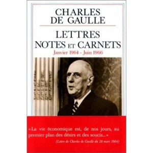 Lettres-notes Janvier 1964- Juin 1966 - Charles De Gaulle