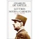 Lettres-notes Juin 1943-mai 1945 - Charles De Gaulle