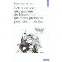 Lettre Ouverte Aux Gourous De L'economie Qui Nous Prennent Pour Des Imbeciles - Bernard Maris
