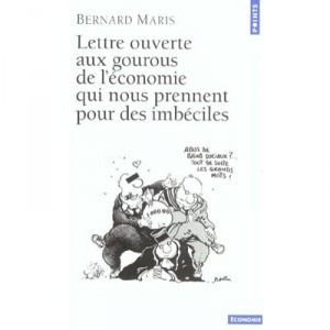 Lettre Ouverte Aux Gourous De L'economie Qui Nous Prennent Pour Des Imbeciles - Bernard Maris