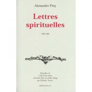 Lettres Spirituelles 1683-1686 , Edit Du Pur Amour Par Daniel Vidal - Alexandre Piny