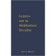 Lettres Sur La Meditation Occulte - Alice A. Bailey