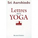 Lettres Sur Le Yoga T.4 - Sri Aurobindo