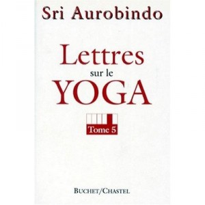 T.5 Letters on Yoga - Sri Aurobindo