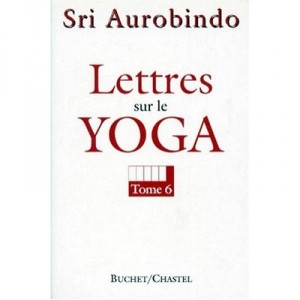 T.6 Letters on Yoga - Sri Aurobindo