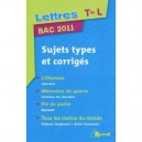 Lettres , Terminale L , Sujets Types Et Corriges (edition 2010-2011) - Collectif
