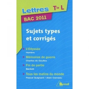 Lettres , Terminale L , Sujets Types Et Corriges (edition 2010-2011) - Collectif