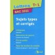 Lettres , Terminale L , Sujets Types Et Corriges (edition 2010-2011) - Collectif