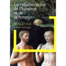 La Collaboration De L'homme Et De La Femme - Benoit Xvi