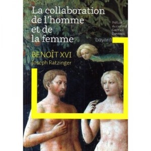The Collaboration of Men and Women - Benedict XVI
