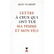 Lettre A Ceux Qui Ont Tue Ma Femme Et Mon Fils - Vuarnet