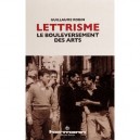 Lettrisme,le Bouleversement Des Arts - Robin Guillaume