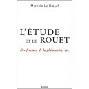 L'etude Et Le Rouet - Michele Le Doeuff