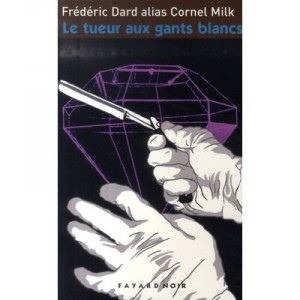Le Tueur Aux Gants Blancs - Frederic Dard