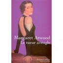 Le Tueur Aveugle - Margaret Atwood