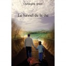 Le Tunnel De La Vie - Christophe Orsini
