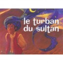 Le Turban Du Sultan - Rachid Madani , Thierry Chapeau
