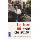 Le Turc, Tout De Suite - Sylvie Colin
