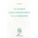 Le Tutorat Dans L'enseignement Et La Formation - Gerard Barnier