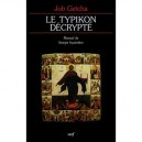 Le Typikon Decrypte , Manuel De Liturgie Byzantine - Job Getcha