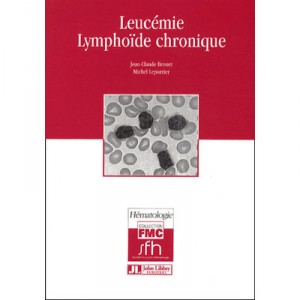 Leucemie Lymphoide Chronique - J-c Brouet , M Leporrier