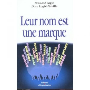 Leur Nom Est Une Marque - Bernard Logie , Dora Logie-naville