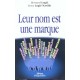 Leur Nom Est Une Marque - Bernard Logie , Dora Logie-naville