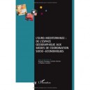 L'euro-mediterranee : De L'espace Geographique Aux Modes De Coordination Socio-economiques - Bernard Paranque , Corinne Grenier