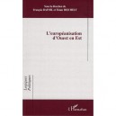 L'europeanisation D'ouest En Est - Francois Bafoil , Timm Beichelt