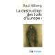 La Destruction Des Juifs D'europe - Raul Hilberg