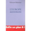 L'europe Autrement - Edouard Balladur