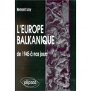 L'europe Balkanique , De 1945 A Nos Jours - Bernard Lory