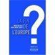 La Fin De L'europe ? - Mehdi Ouraoui , Andre Weill-castro
