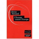 L'europe Contre L'europe - Olivier Ferrand