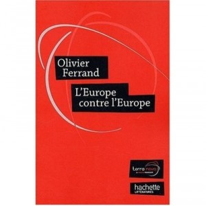 L'europe Contre L'europe - Olivier Ferrand
